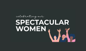 Read more about the article Celebrating our Spectacular Woman